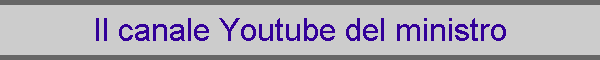 Il canale Youtube del ministro